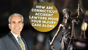 How are Connecticut accident lawyers move your injury case along